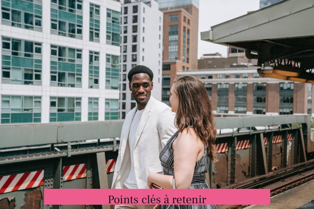 Points clés à retenir