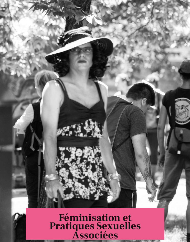Féminisation et Pratiques Sexuelles Associées