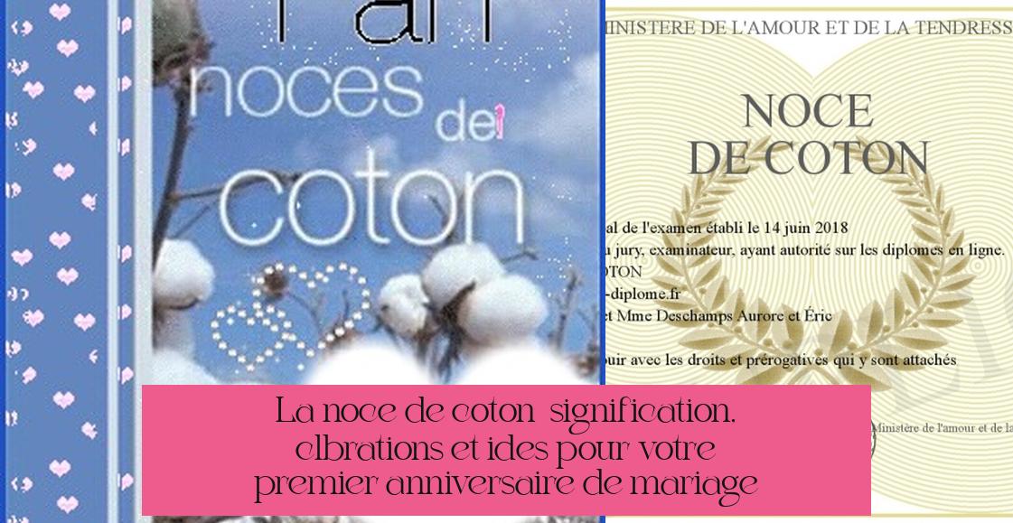 La noce de coton : signification, célébrations et idées pour votre premier anniversaire de mariage
