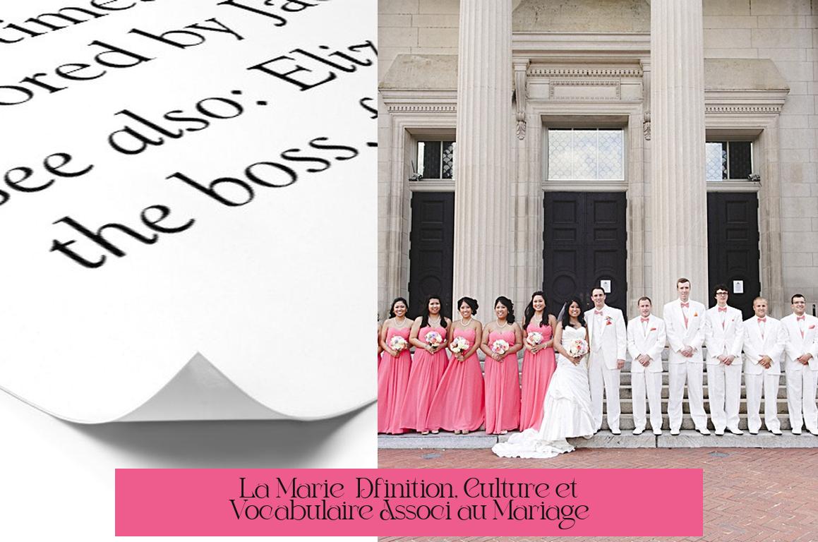 La Mariée : Définition, Culture et Vocabulaire Associé au Mariage