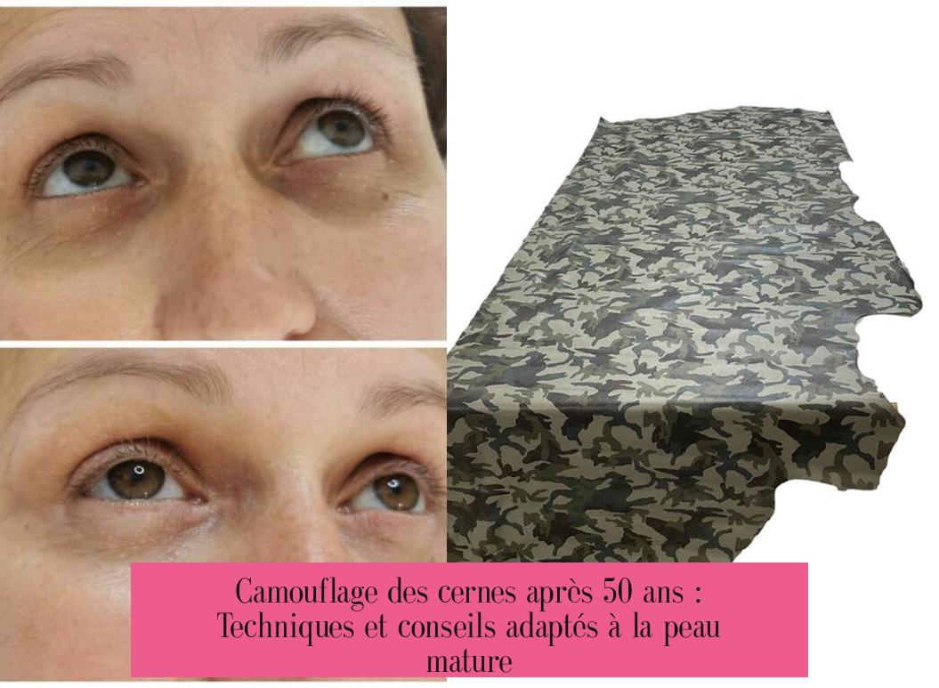 Camouflage des cernes après 50 ans : Techniques et conseils adaptés à la peau mature