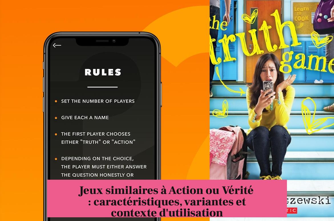 Jeux similaires à Action ou Vérité : caractéristiques, variantes et contexte d'utilisation