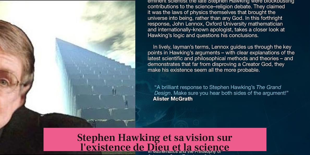 Stephen Hawking et sa vision sur l'existence de Dieu et la science