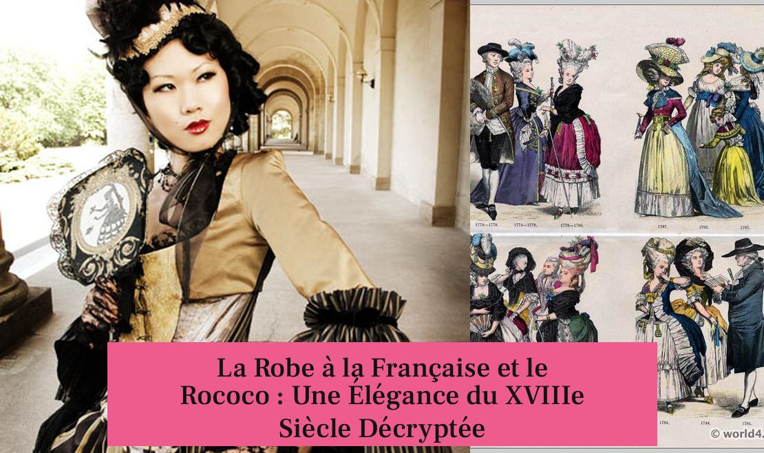 La Robe à la Française et le Rococo : Une Élégance du XVIIIe Siècle Décryptée