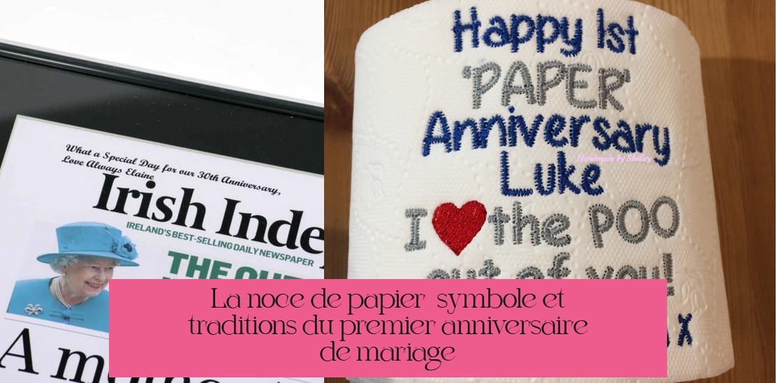 La noce de papier : symbole et traditions du premier anniversaire de mariage