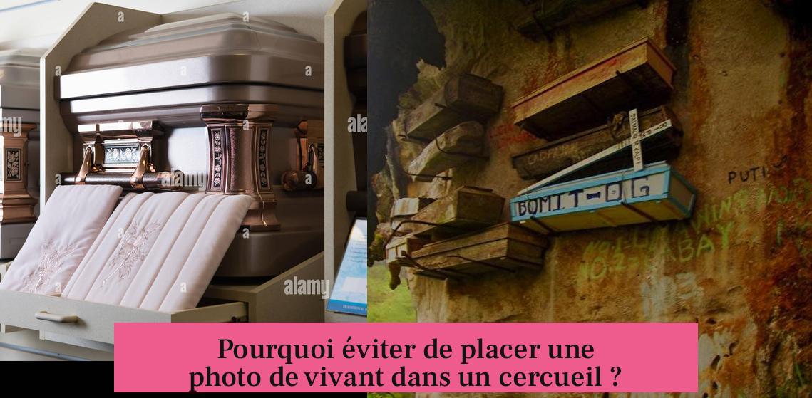 Pourquoi éviter de placer une photo de vivant dans un cercueil ?