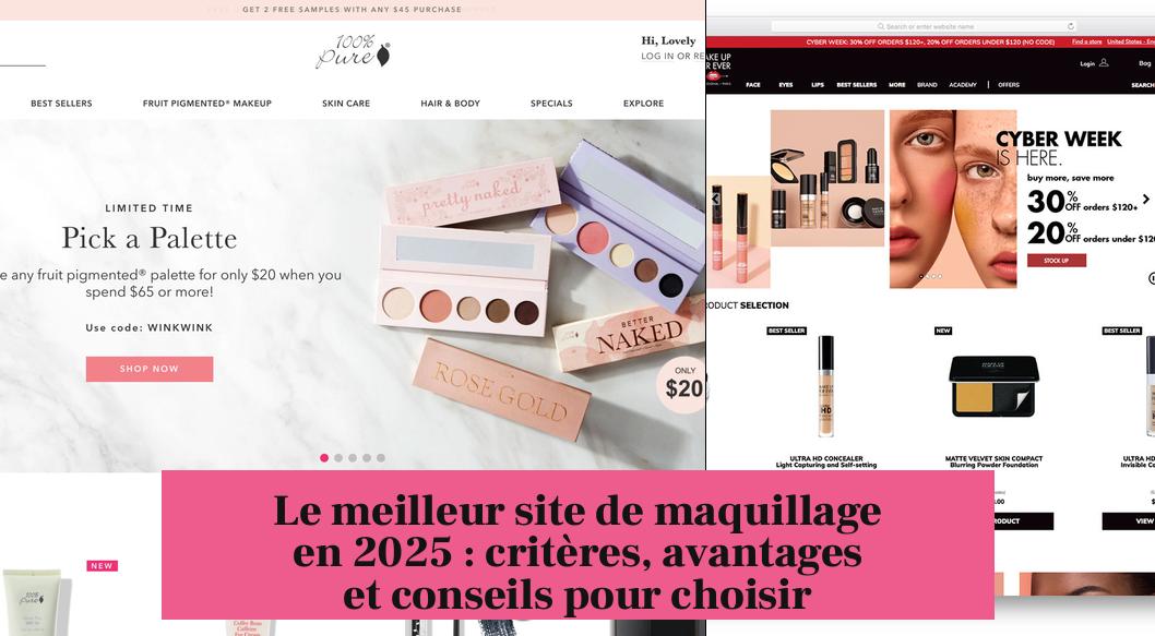 Le meilleur site de maquillage en 2025 : critères, avantages et conseils pour choisir