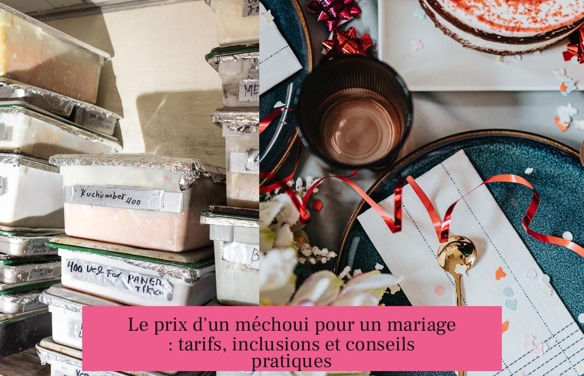 Le prix d'un méchoui pour un mariage : tarifs, inclusions et conseils pratiques