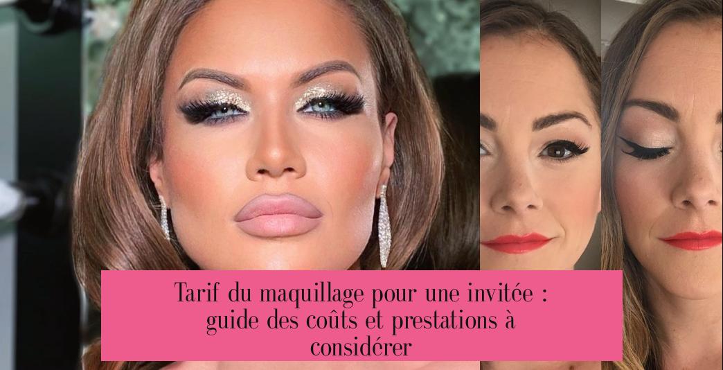 Tarif du maquillage pour une invitée : guide des coûts et prestations à considérer
