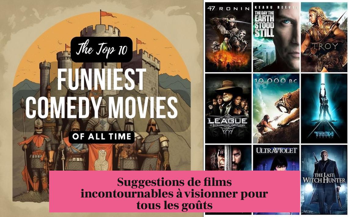 Suggestions de films incontournables à visionner pour tous les goûts