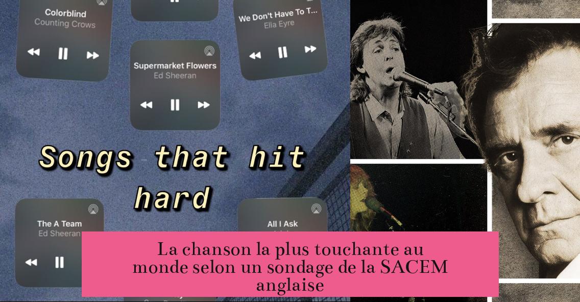 La chanson la plus touchante au monde selon un sondage de la SACEM anglaise
