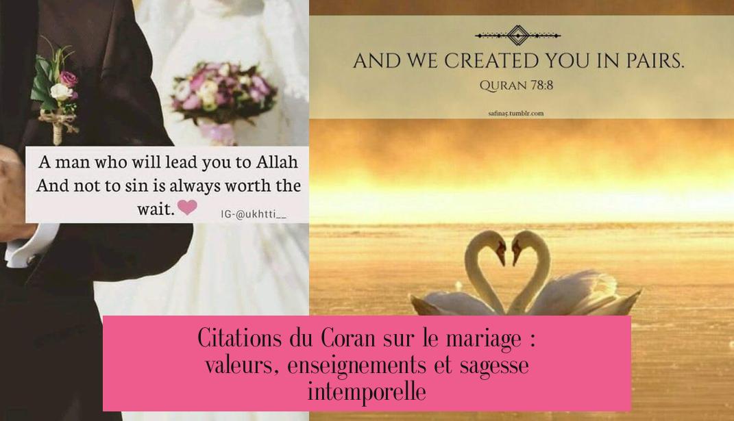 Citations du Coran sur le mariage : valeurs, enseignements et sagesse intemporelle