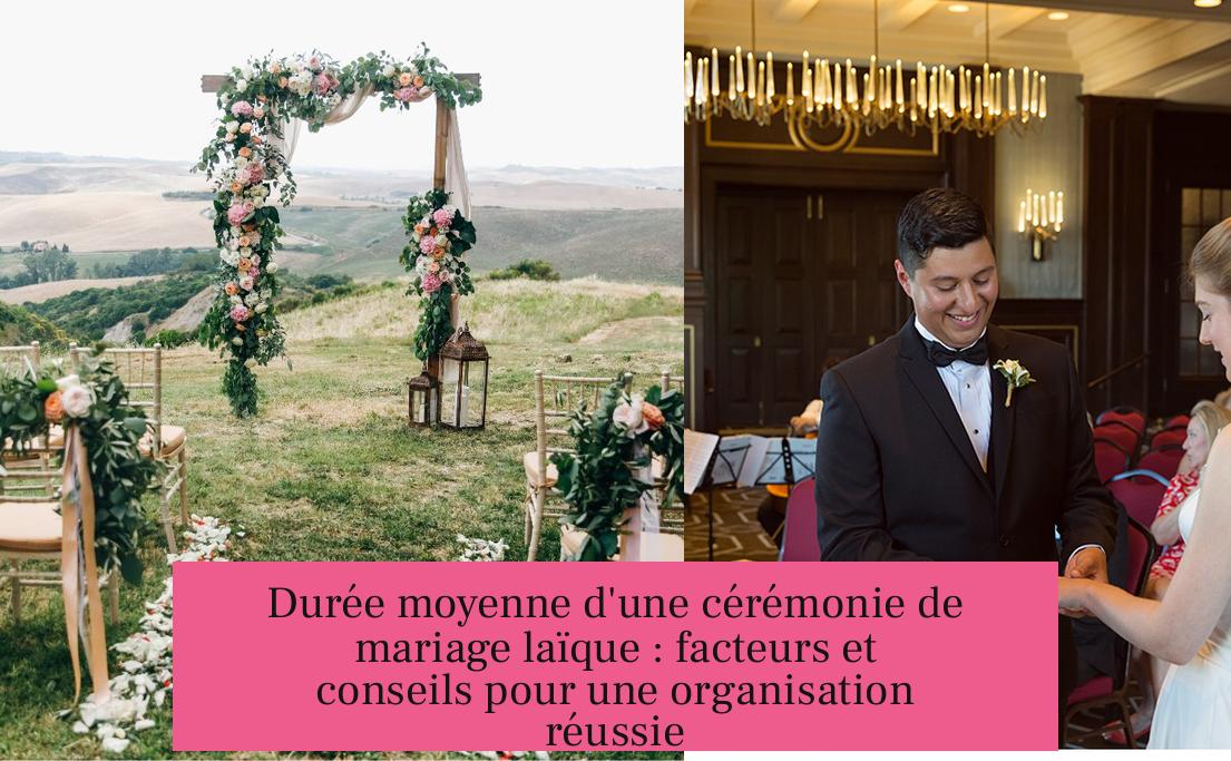 Durée moyenne d'une cérémonie de mariage laïque : facteurs et conseils pour une organisation réussie