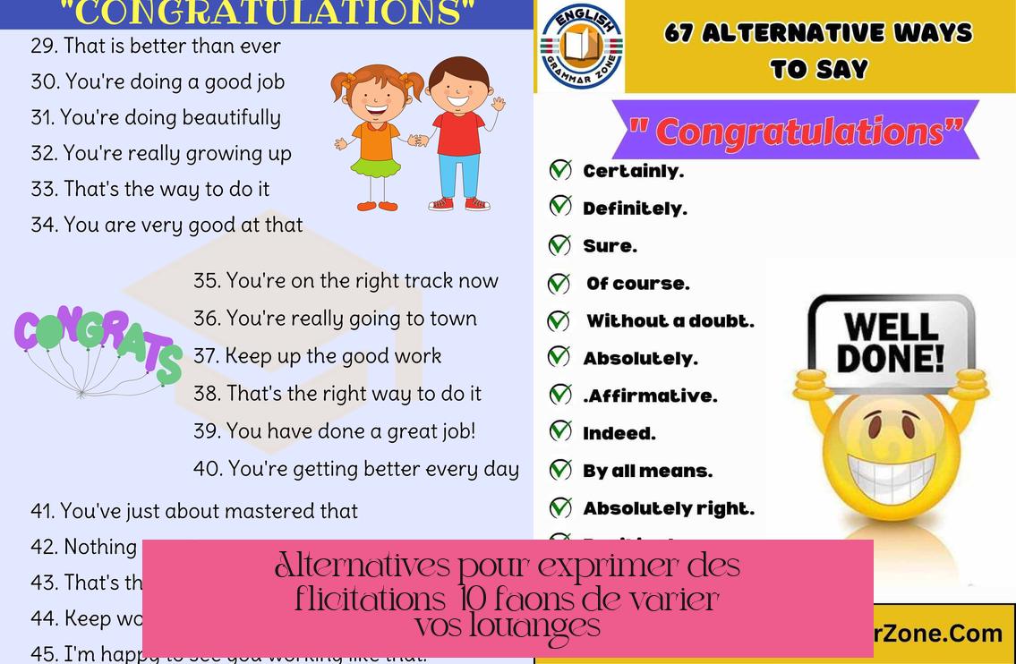 Alternatives pour exprimer des félicitations : 10 façons de varier vos louanges