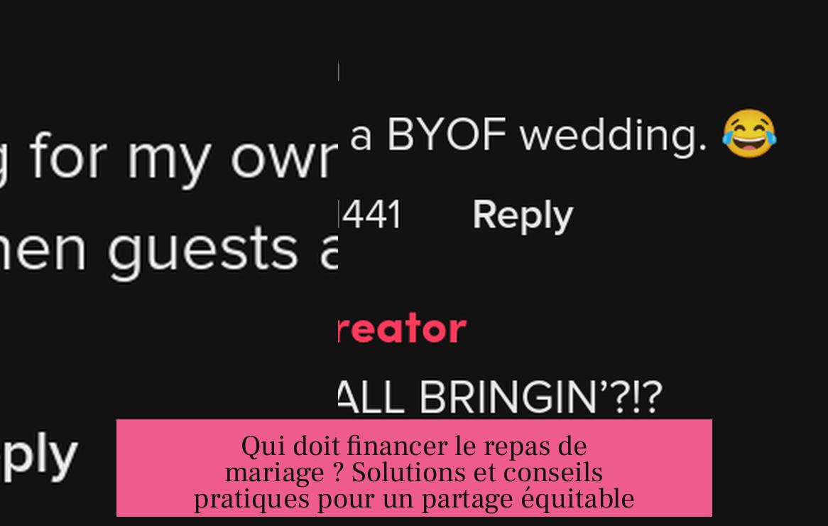 Qui doit financer le repas de mariage ? Solutions et conseils pratiques pour un partage équitable