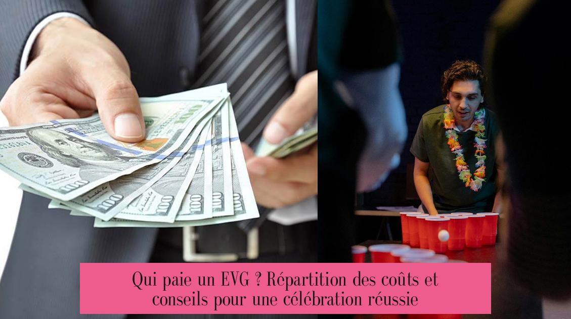 Qui paie un EVG ? Répartition des coûts et conseils pour une célébration réussie