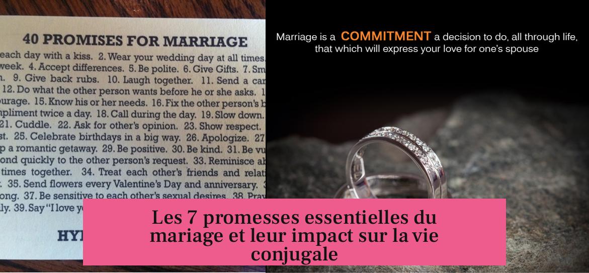 Les 7 promesses essentielles du mariage et leur impact sur la vie conjugale