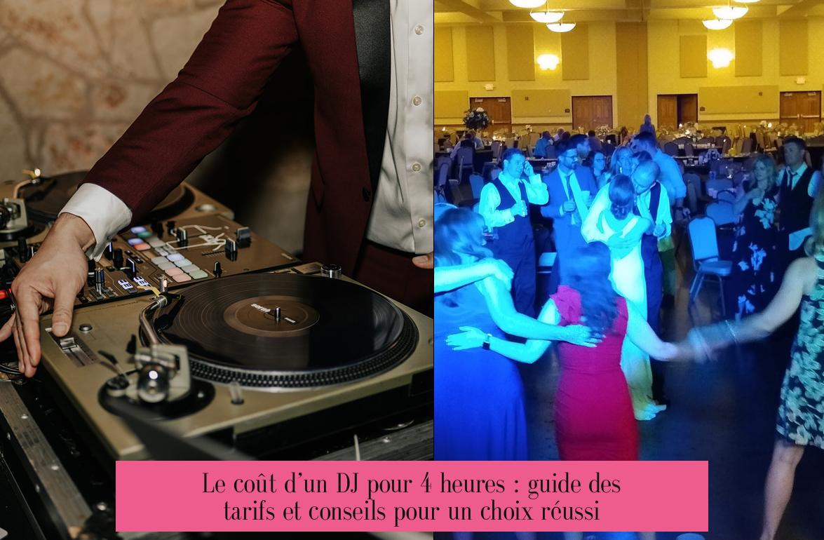Le coût d’un DJ pour 4 heures : guide des tarifs et conseils pour un choix réussi