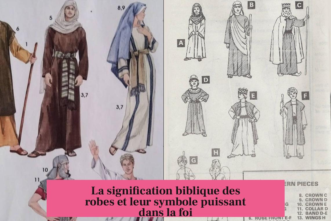 La signification biblique des robes et leur symbole puissant dans la foi