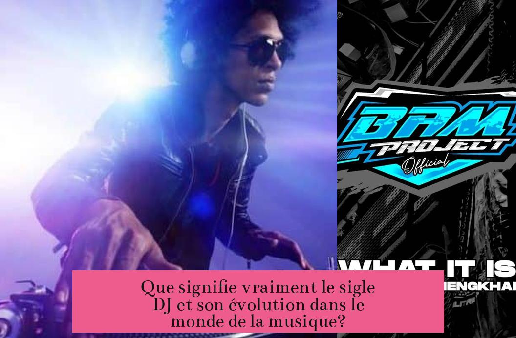Que signifie vraiment le sigle DJ et son évolution dans le monde de la musique?