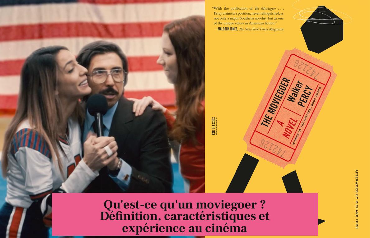 Qu'est-ce qu'un moviegoer ? Définition, caractéristiques et expérience au cinéma