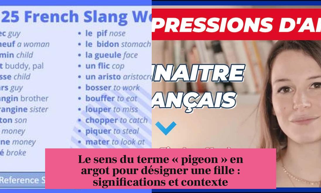 Le sens du terme « pigeon » en argot pour désigner une fille : significations et contexte