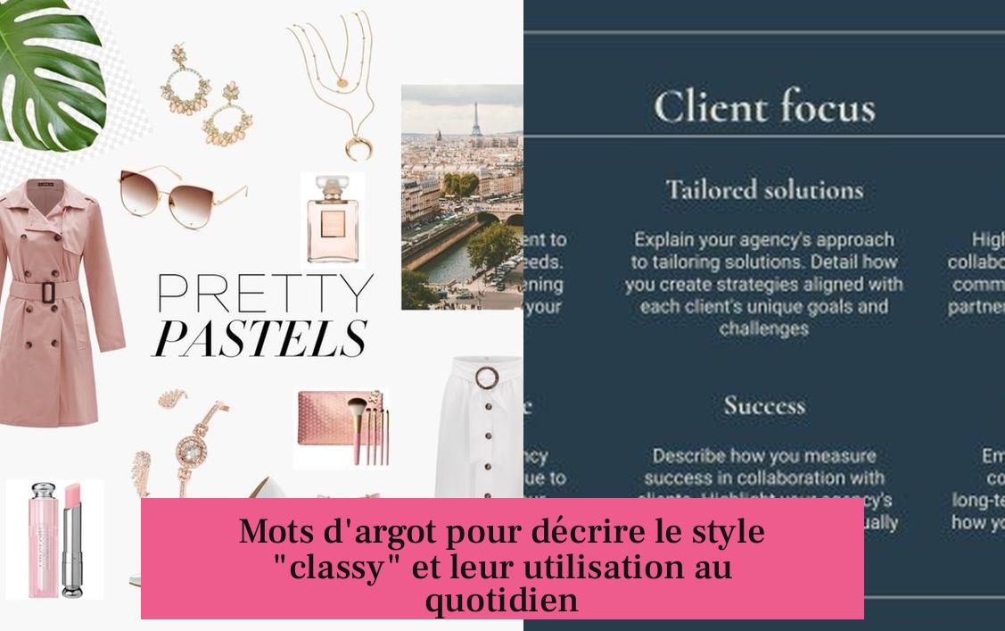 Mots d'argot pour décrire le style "classy" et leur utilisation au quotidien