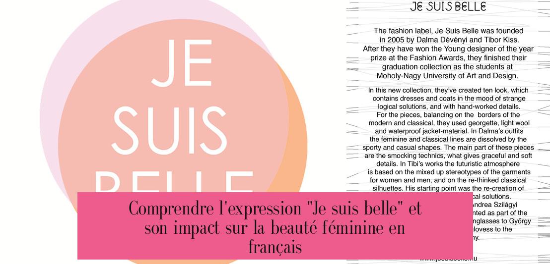 Comprendre l'expression "Je suis belle" et son impact sur la beauté féminine en français