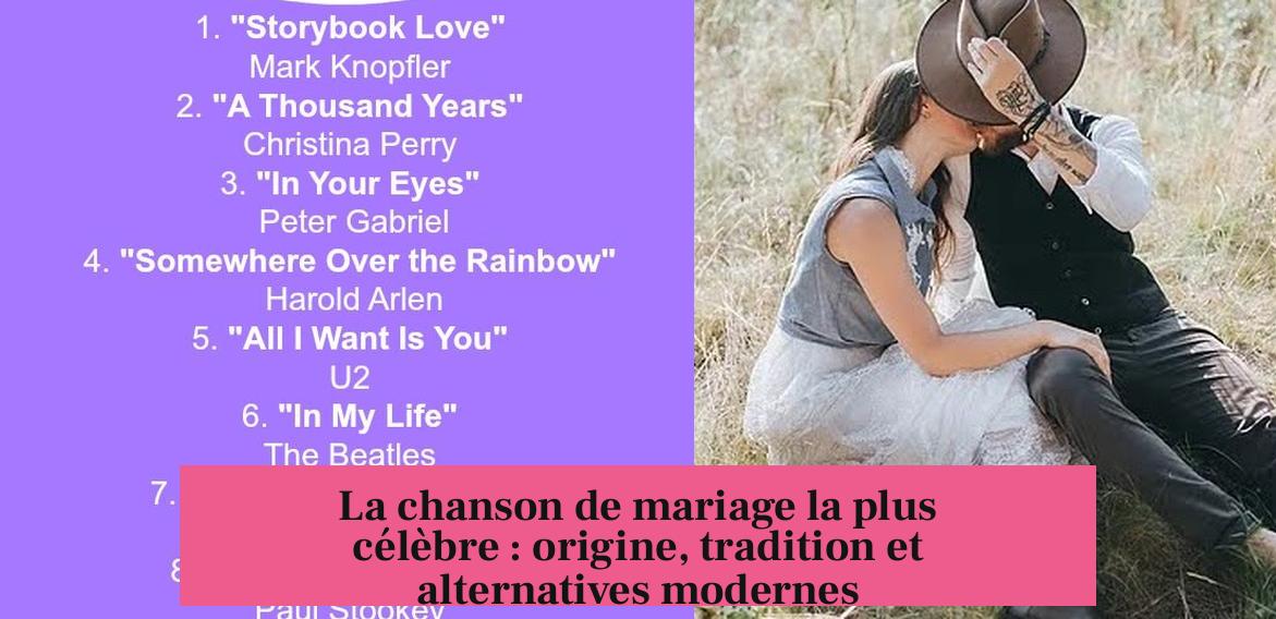 La chanson de mariage la plus célèbre : origine, tradition et alternatives modernes