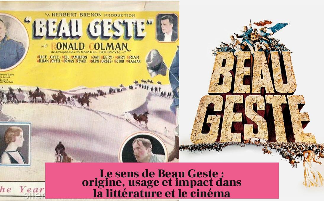 Le sens de Beau Geste : origine, usage et impact dans la littérature et le cinéma