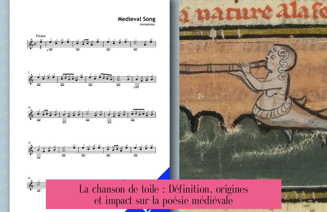 La chanson de toile : Définition, origines et impact sur la poésie médiévale