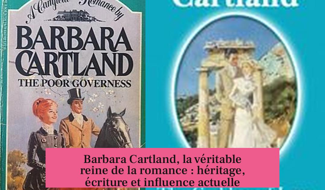 Barbara Cartland, la véritable reine de la romance : héritage, écriture et influence actuelle