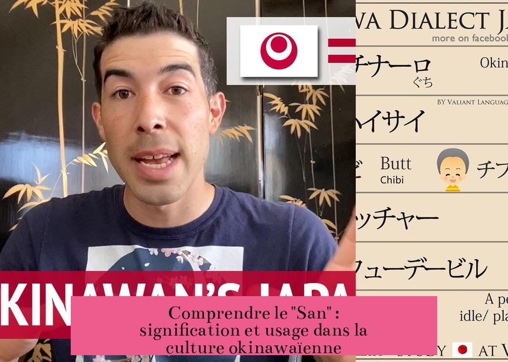Comprendre le "San" : signification et usage dans la culture okinawaïenne