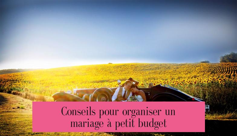 Conseils pour organiser un mariage à petit budget