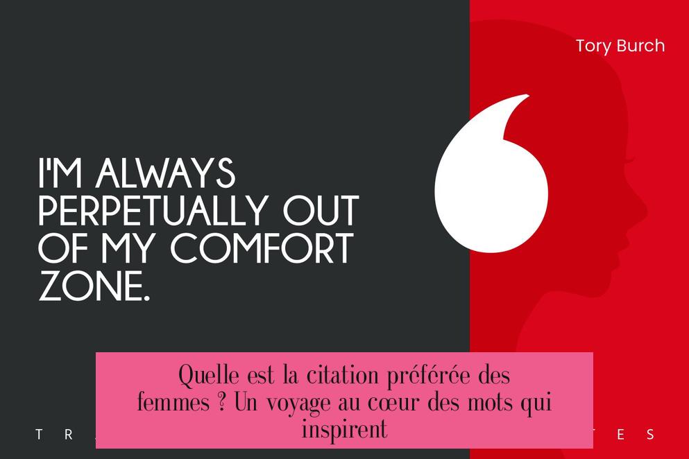 Quelle est la citation préférée des femmes ? Un voyage au cœur des mots qui inspirent