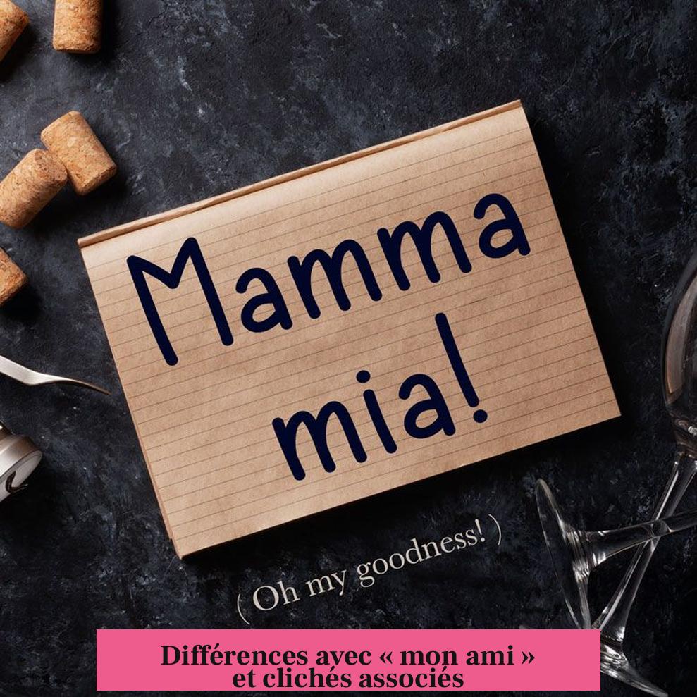 Différences avec « mon ami » et clichés associés
