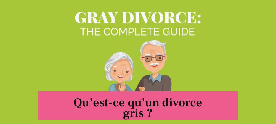 Qu’est-ce qu’un divorce gris ?