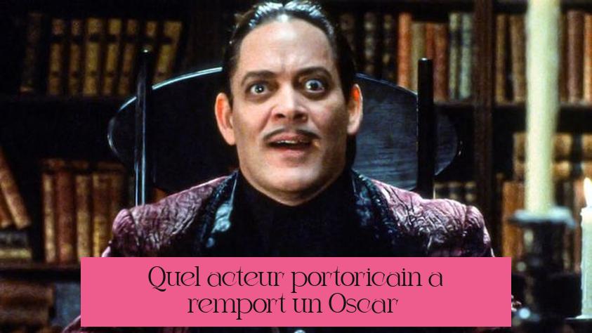 Quel acteur portoricain a remporté un Oscar ?
