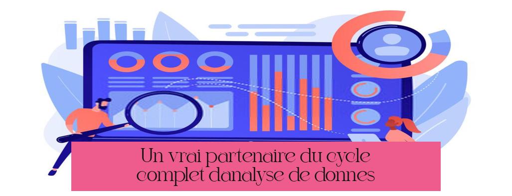 Un vrai partenaire du cycle complet d’analyse de données