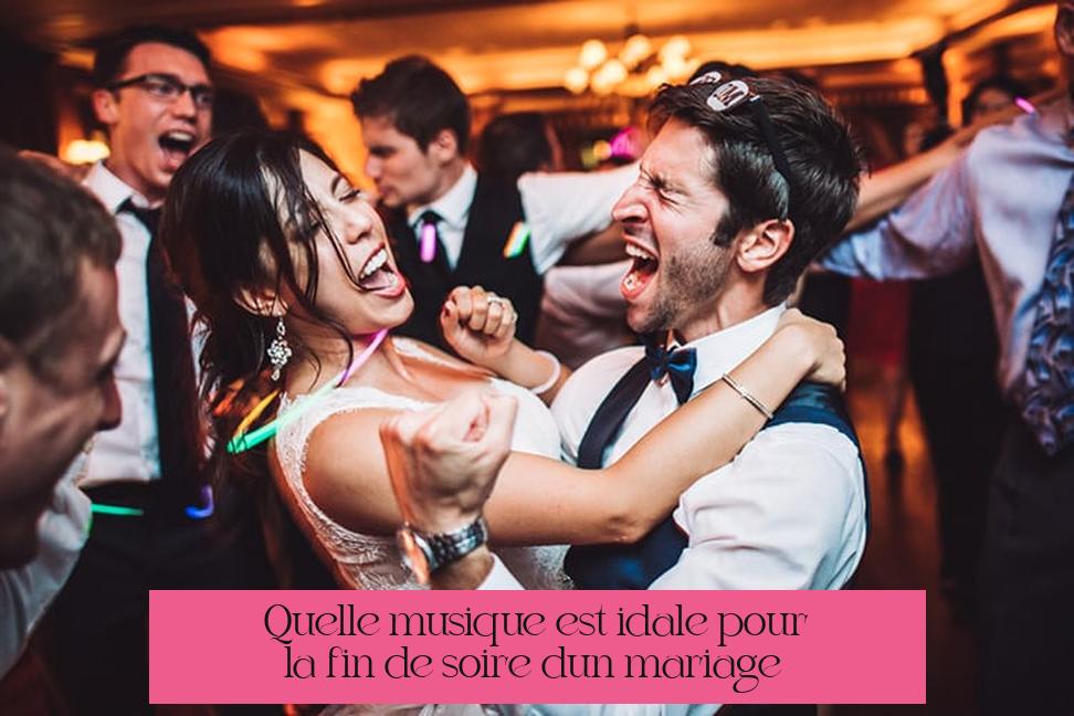 Quelle musique est idéale pour la fin de soirée d'un mariage ?