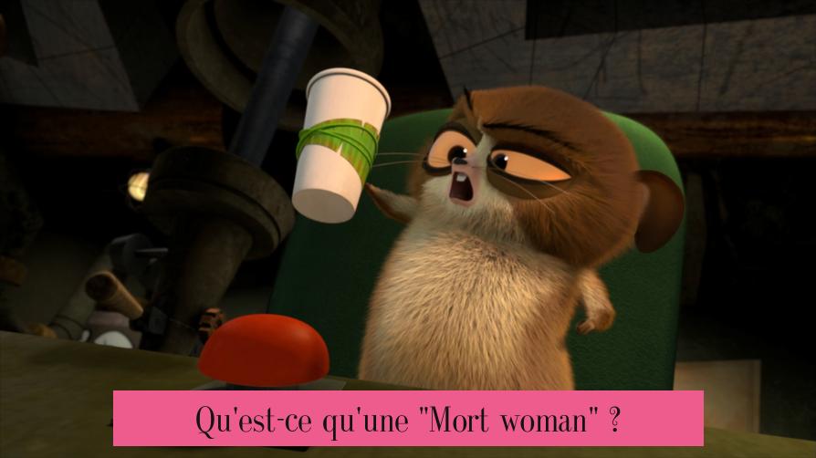 Qu'est-ce qu'une "Mort woman" ?
