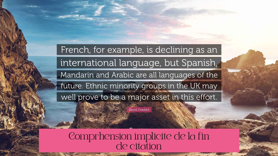 Compréhension implicite de la fin de citation