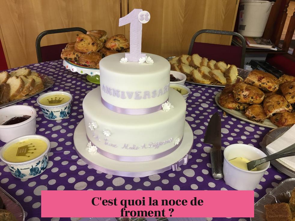 C'est quoi la noce de froment ?