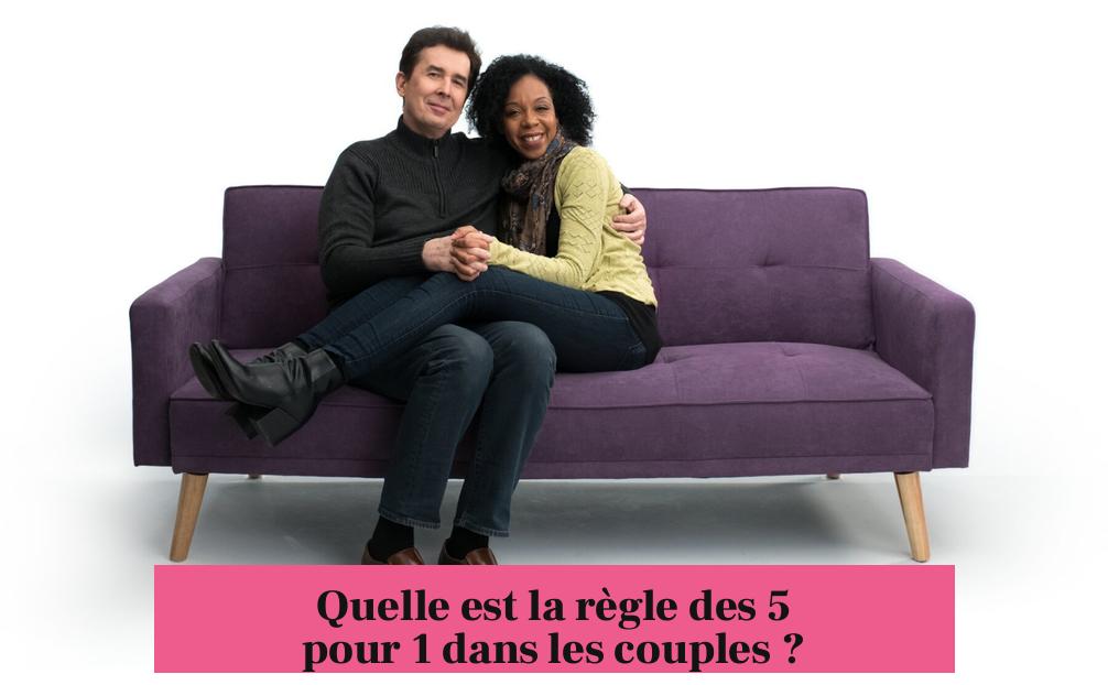 Quelle est la règle des 5 pour 1 dans les couples ?