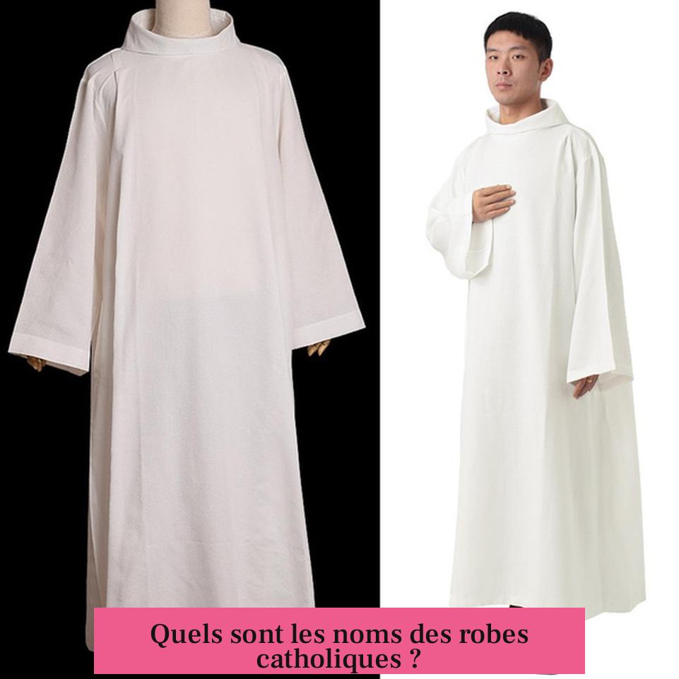 Quels sont les noms des robes catholiques ?