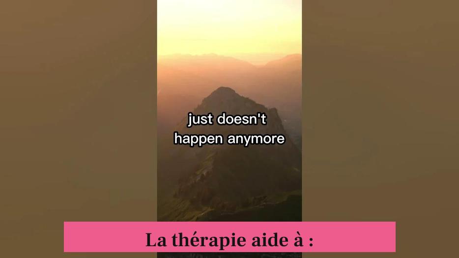 La thérapie aide à :