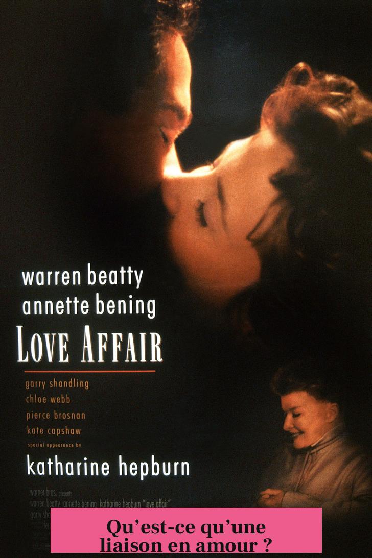 Qu’est-ce qu’une liaison en amour ?