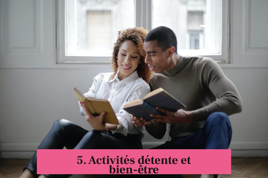 5. Activités détente et bien-être