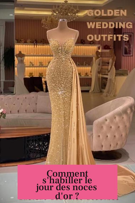 Comment s'habiller le jour des noces d'or ?