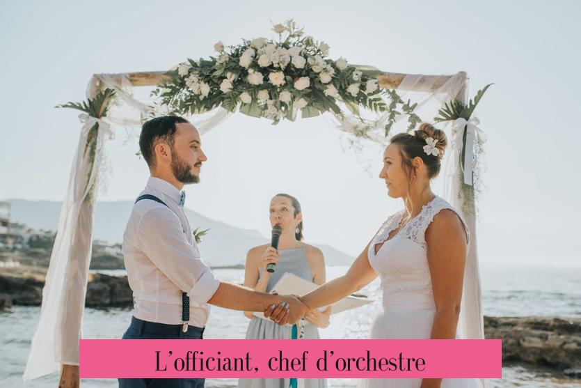 L’officiant, chef d’orchestre
